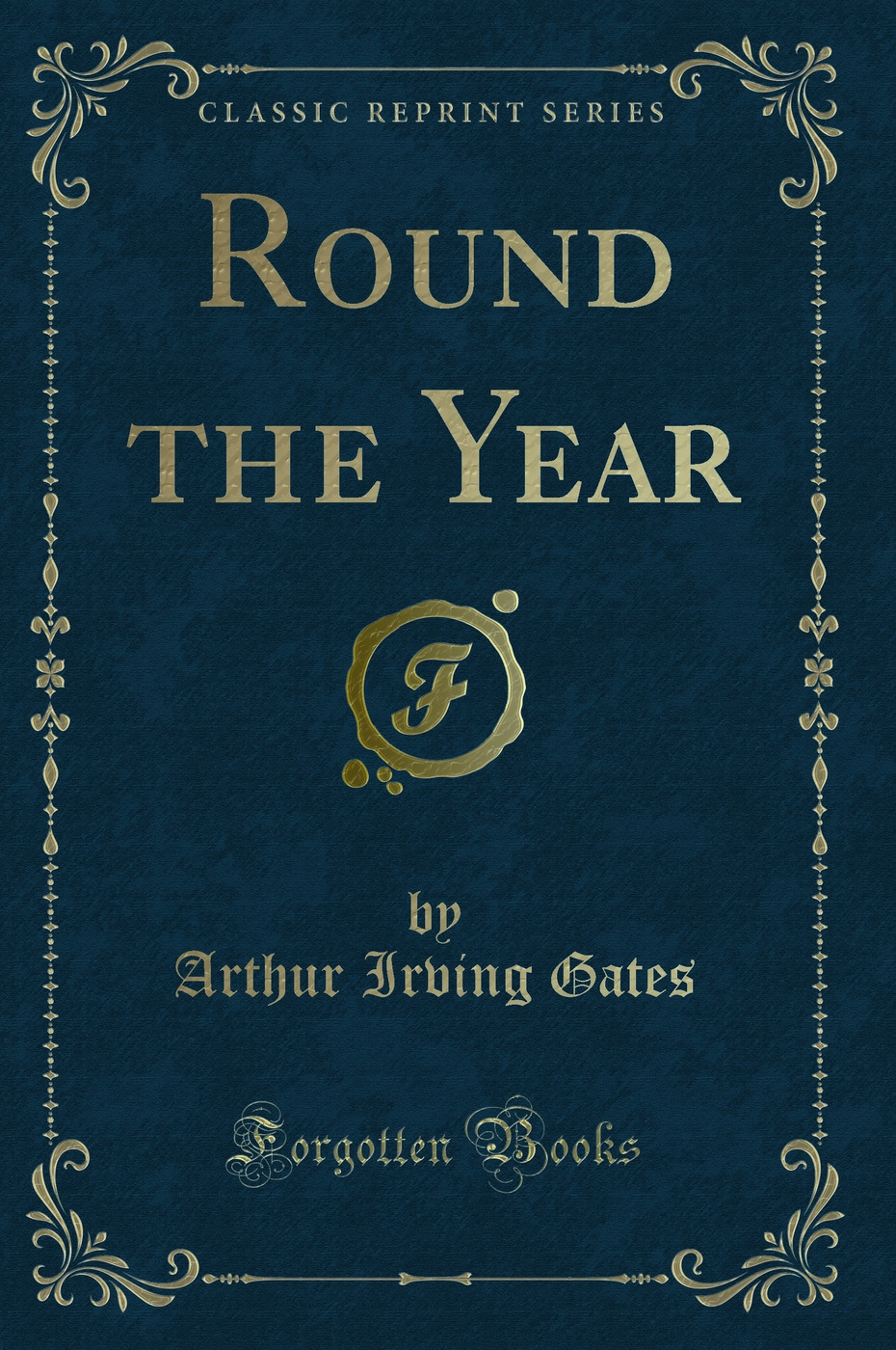 Round the Year (Classic Reprint)