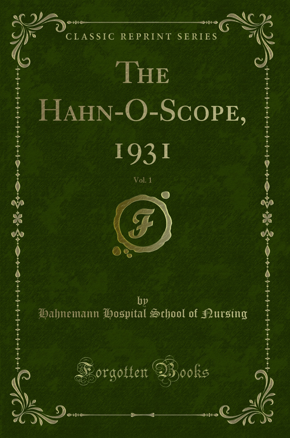The Hahn-O-Scope, 1931, Vol. 1 (Classic Reprint)