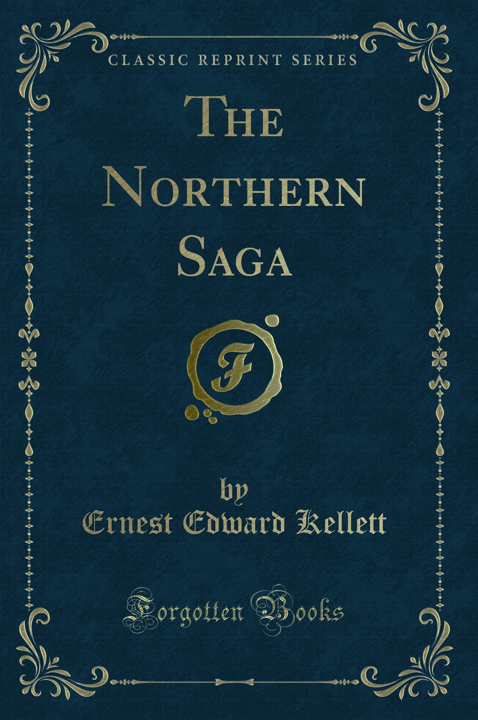 The Northern Saga (Classic Reprint)