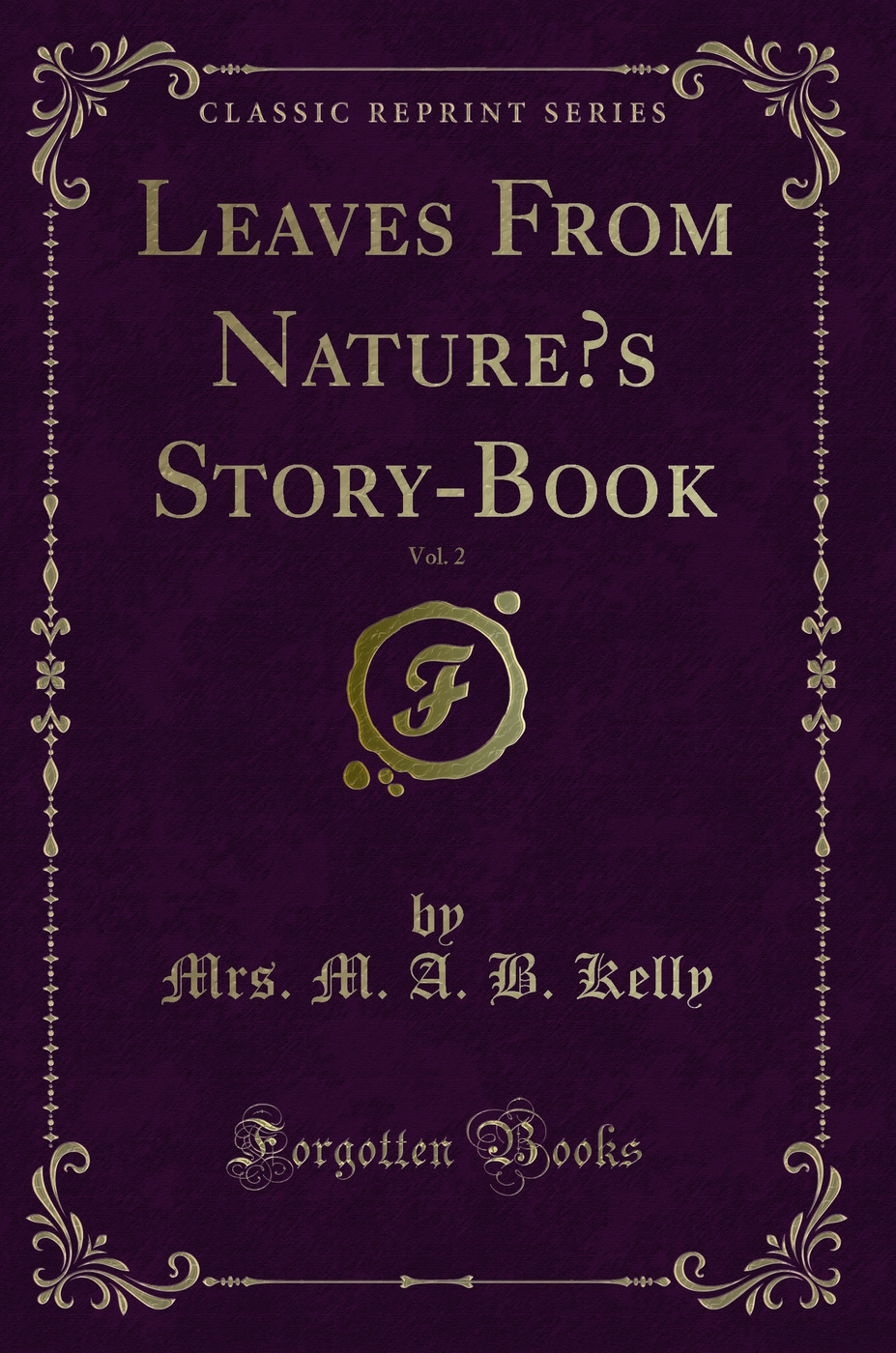 Leaves From Nature’s Story-Book, Vol. 2 (Classic Reprint)