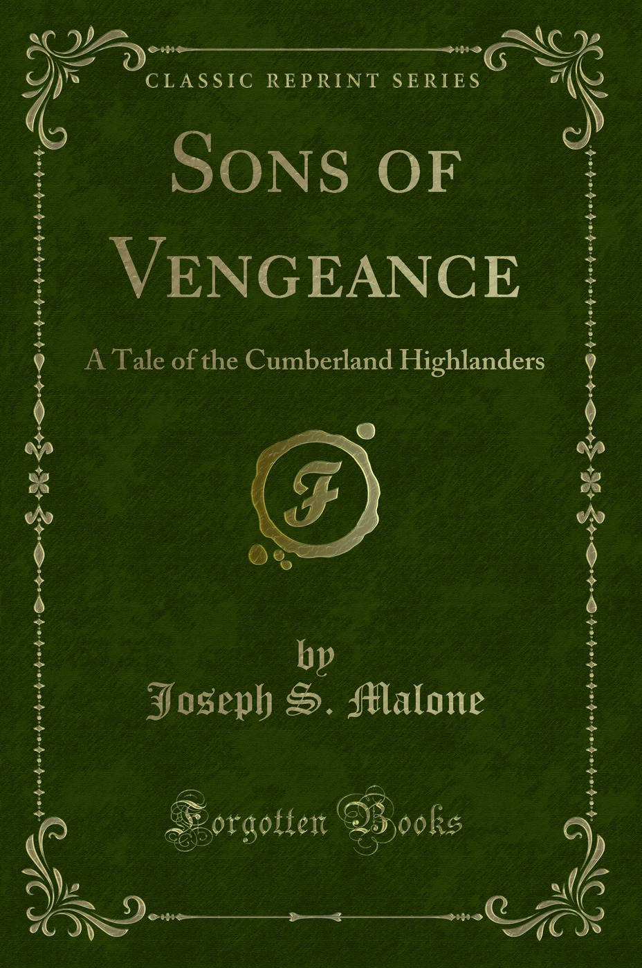 Sons of Vengeance: A Tale of the Cumberland Highlanders (Classic Reprint)