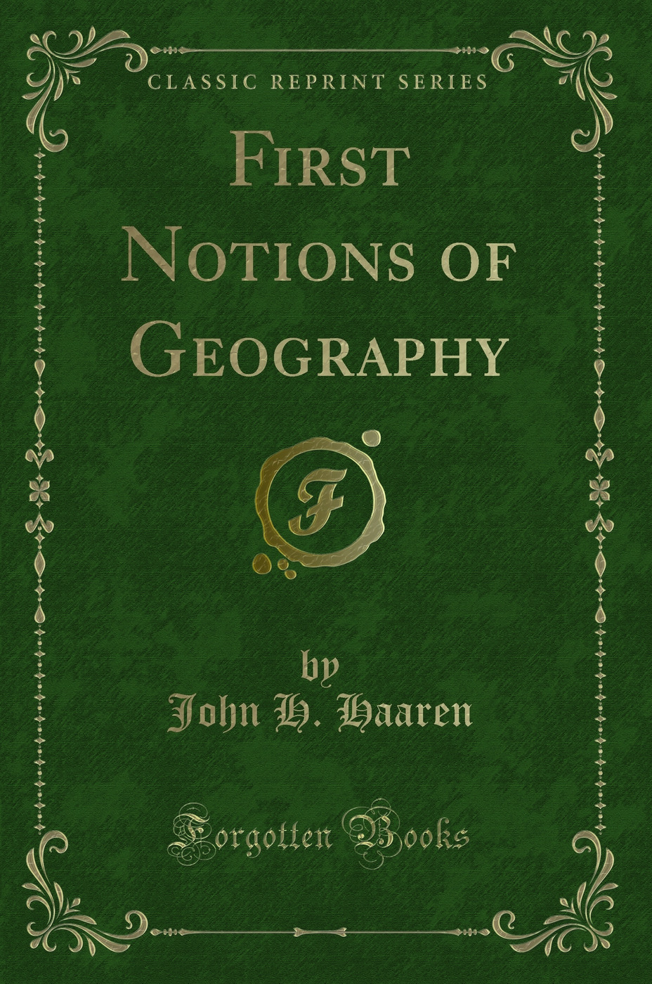 First Notions of Geography (Classic Reprint)