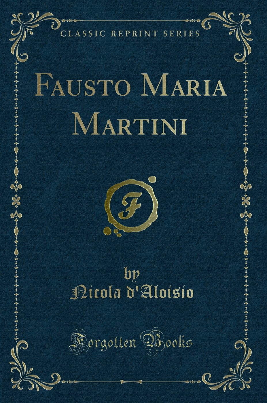 Fausto Maria Martini (Classic Reprint)