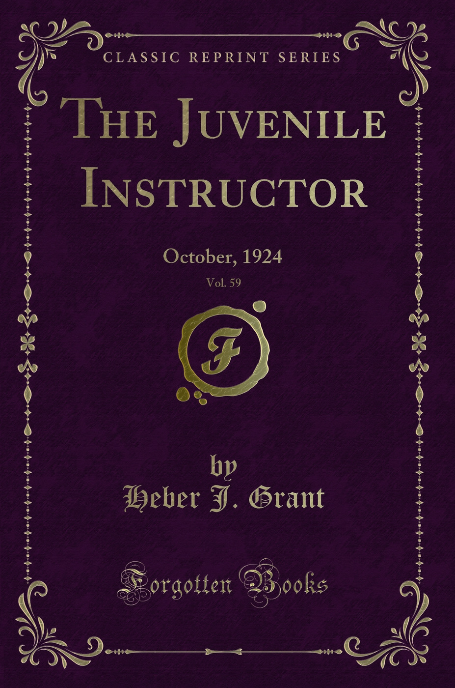 The Juvenile Instructor, Vol. 59: October, 1924 (Classic Reprint)