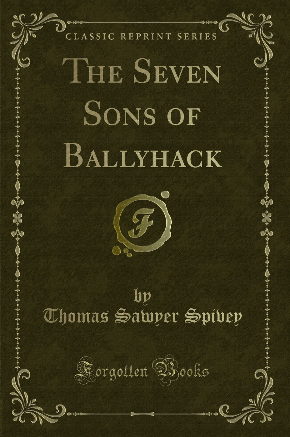 The Seven Sons of Ballyhack (Classic Reprint)