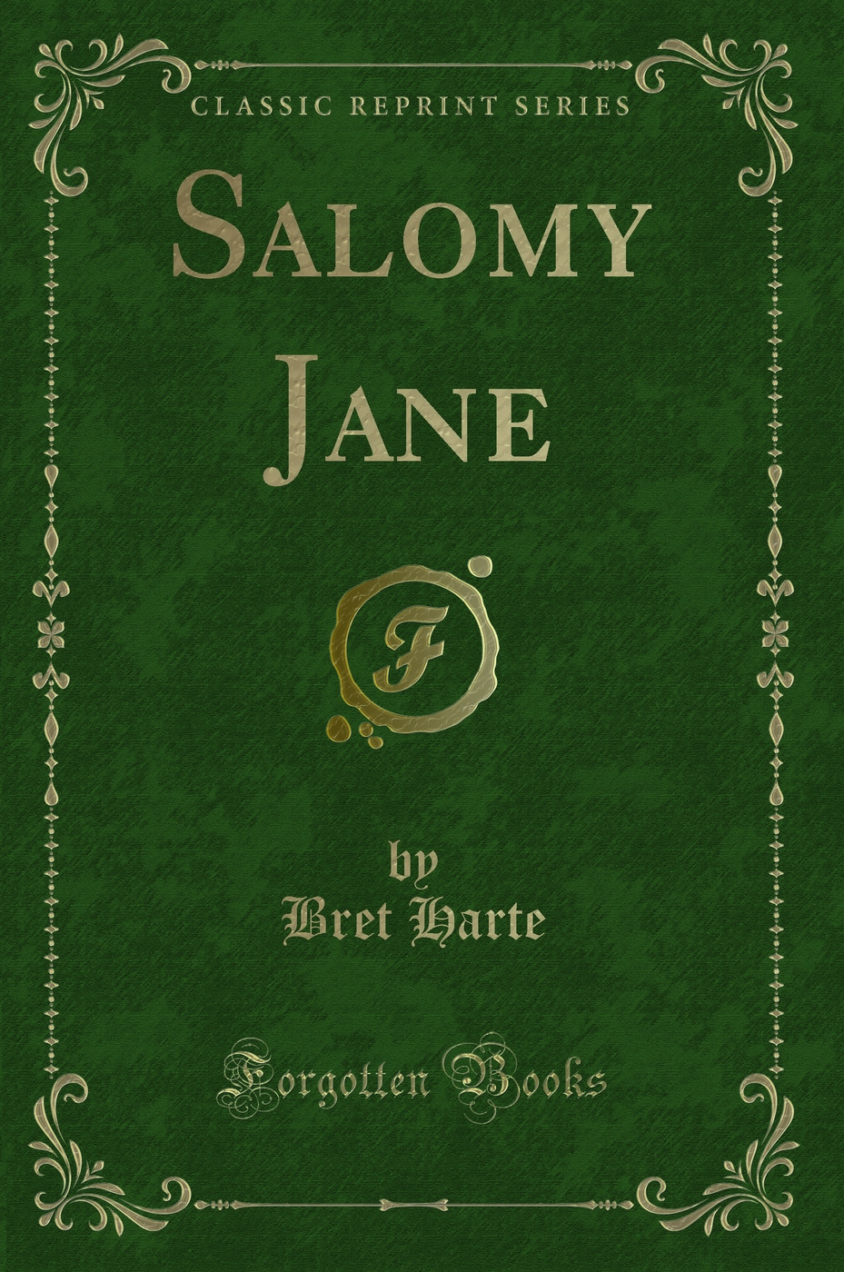 Salomy Jane (Classic Reprint)