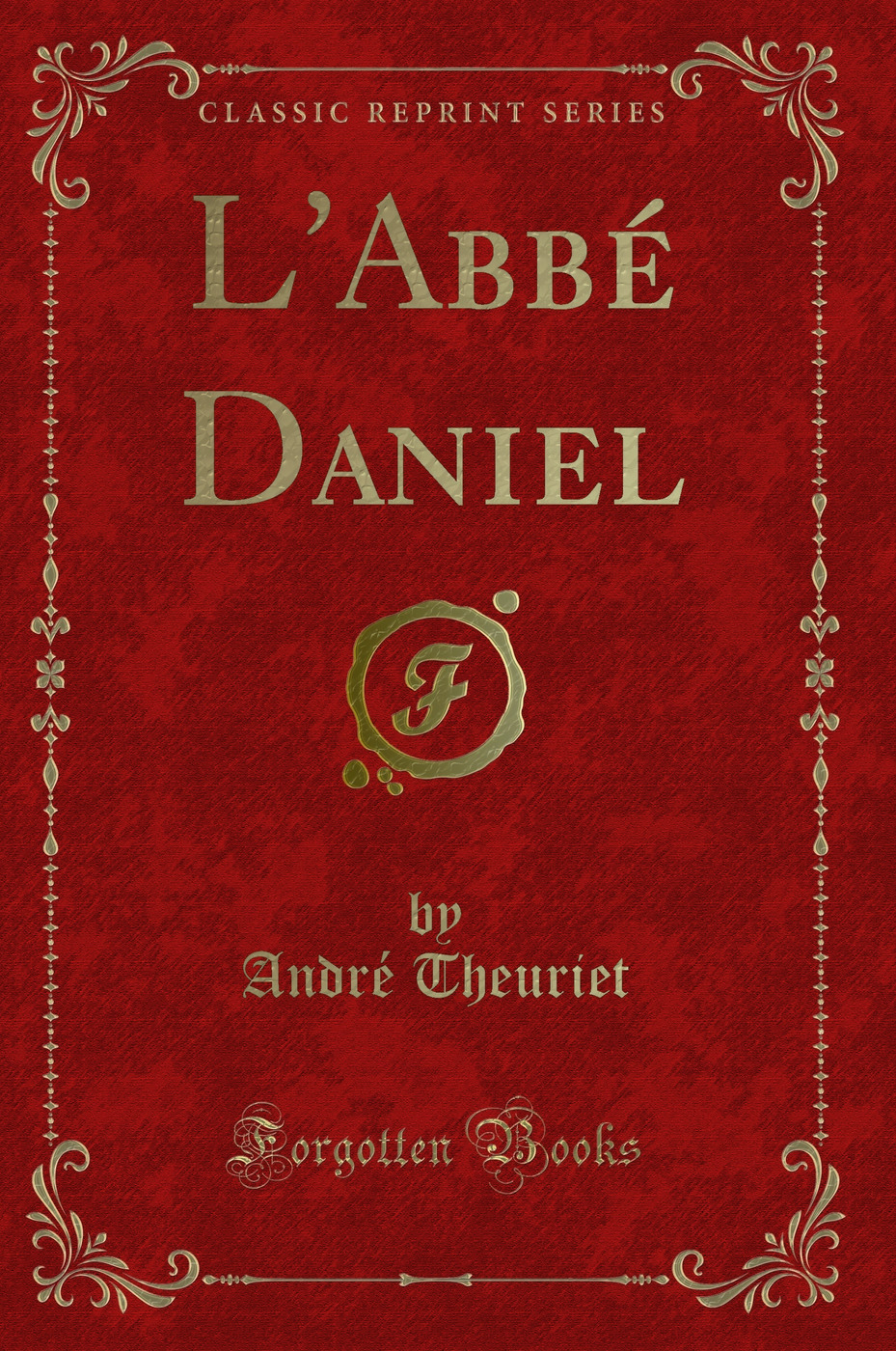 L'Abbé Daniel (Classic Reprint)