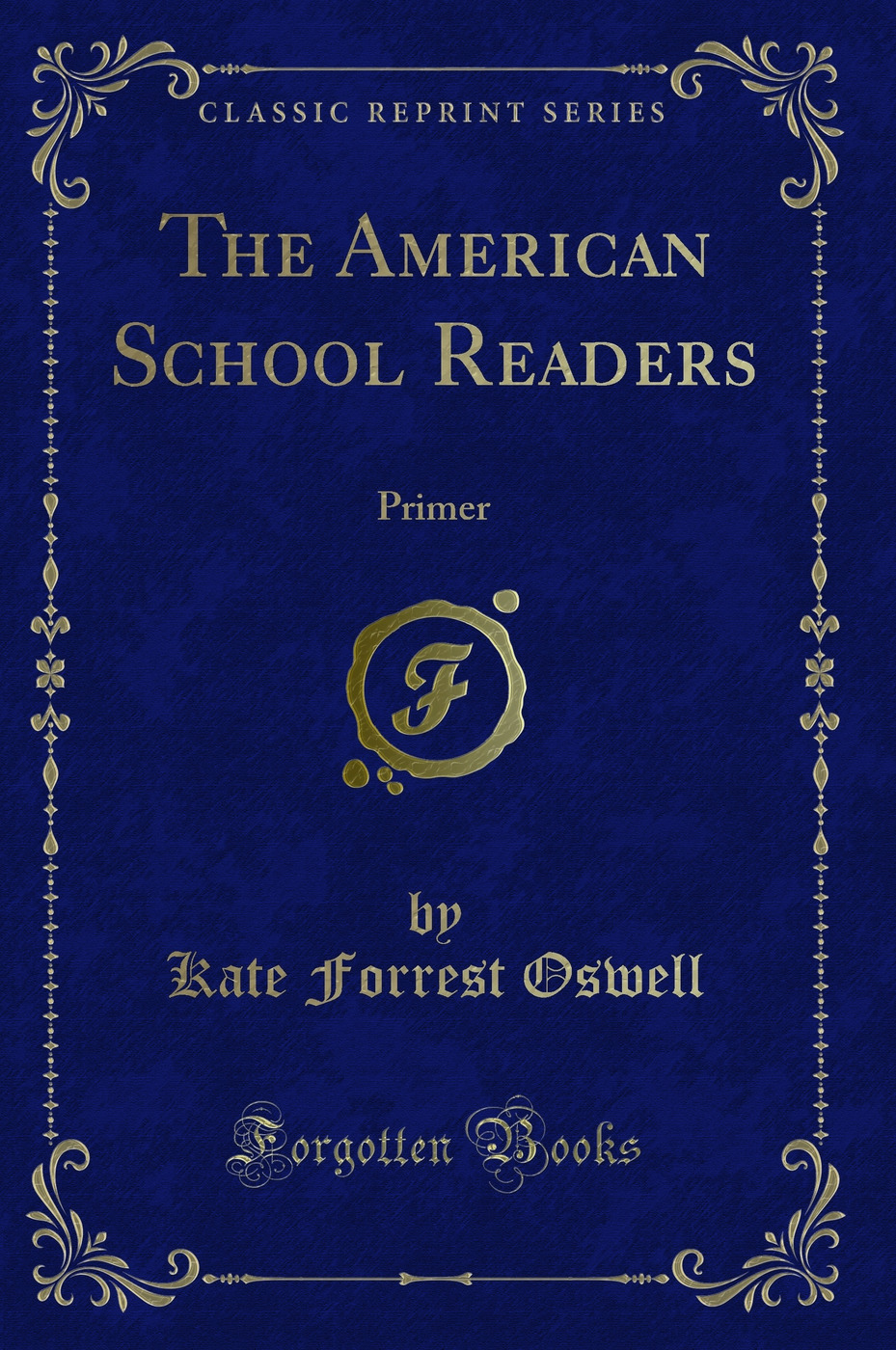 The American School Readers: Primer (Classic Reprint)