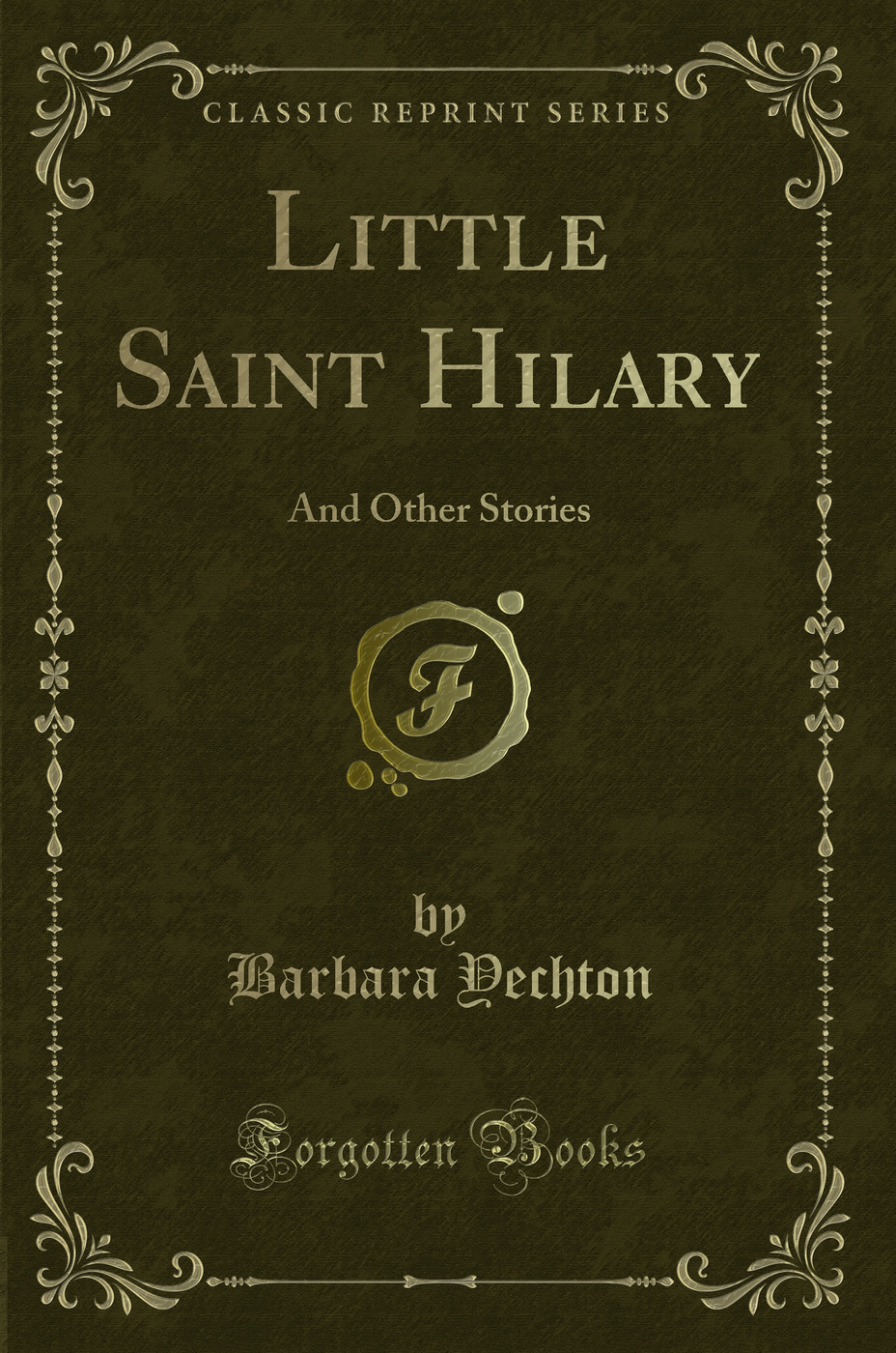 Little Saint Hilary: And Other Stories (Classic Reprint)