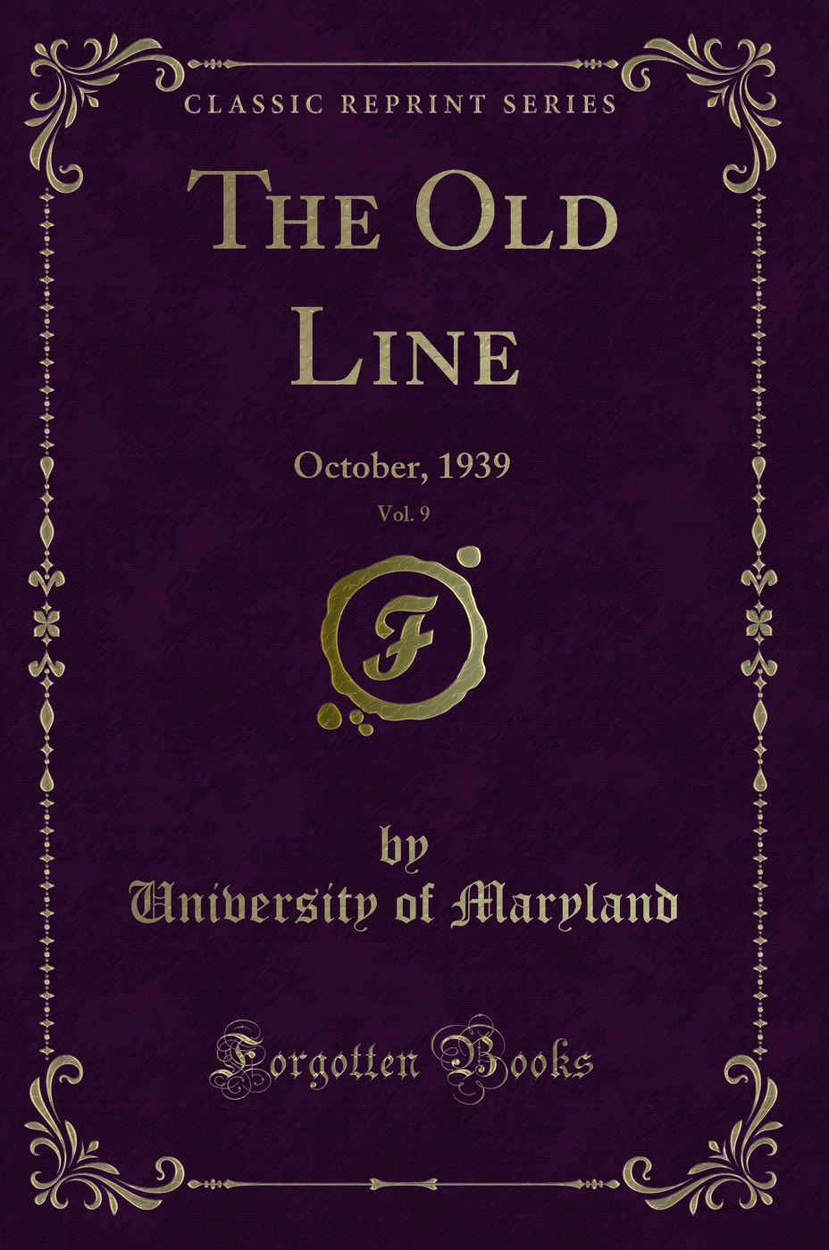 The Old Line, Vol. 9: October, 1939 (Classic Reprint)