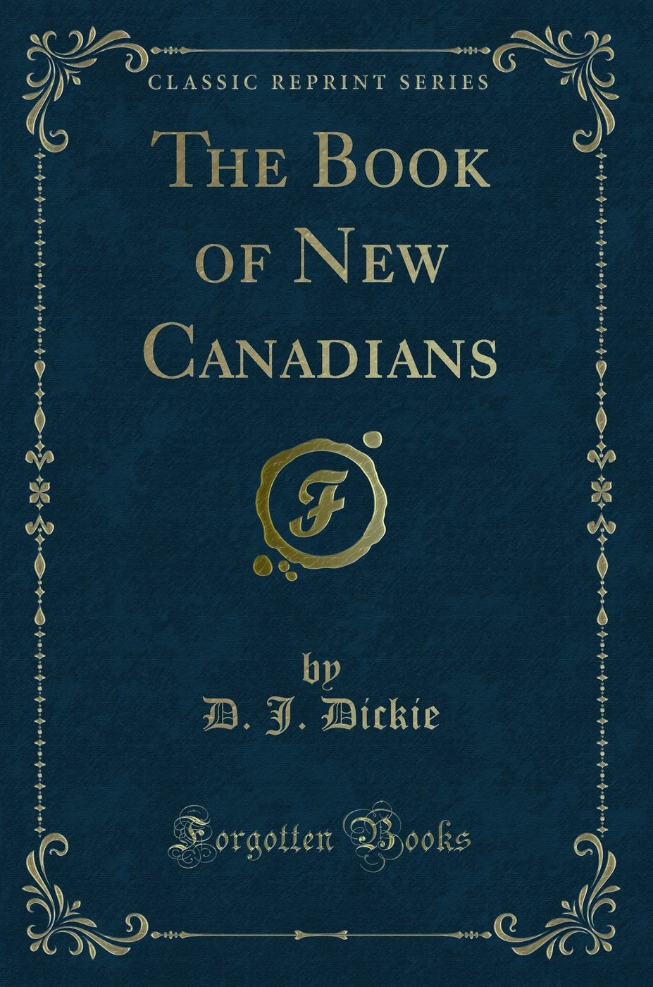 The Book of New Canadians (Classic Reprint)