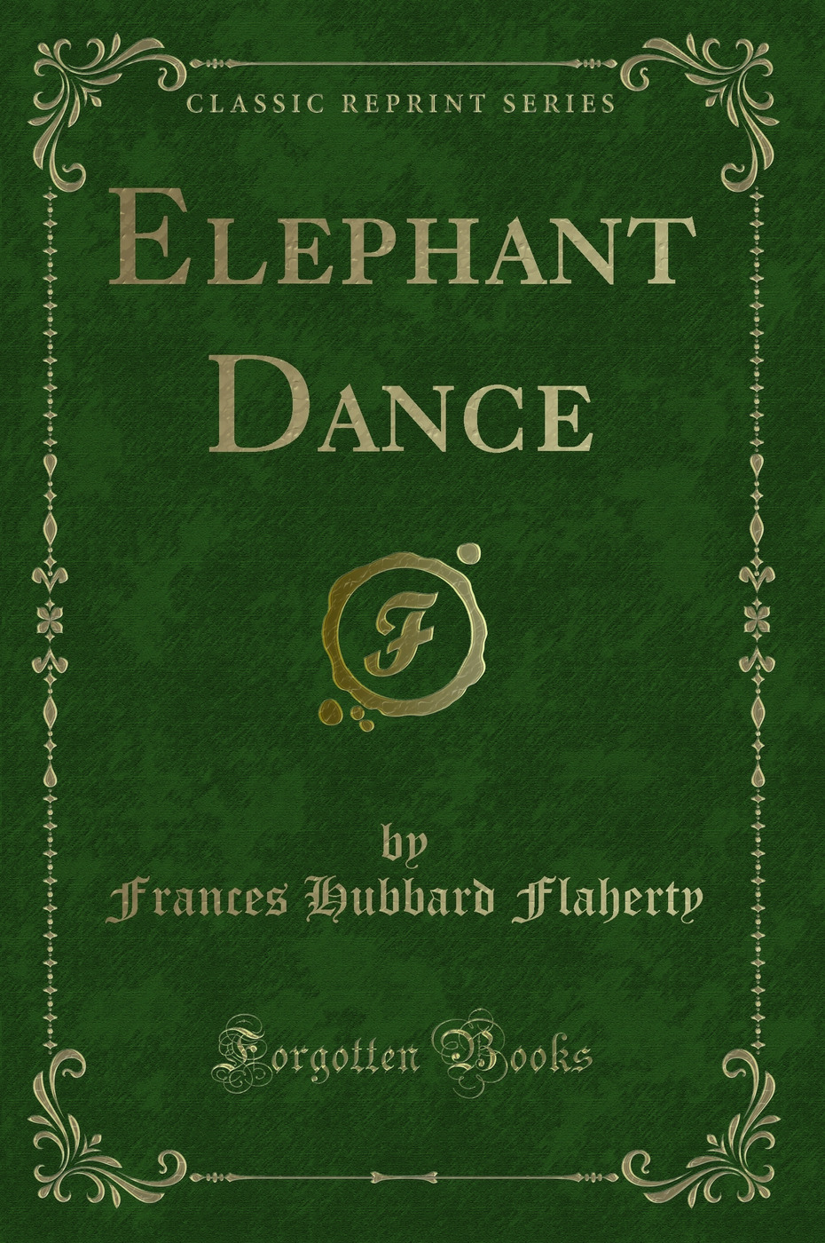 Elephant Dance (Classic Reprint)