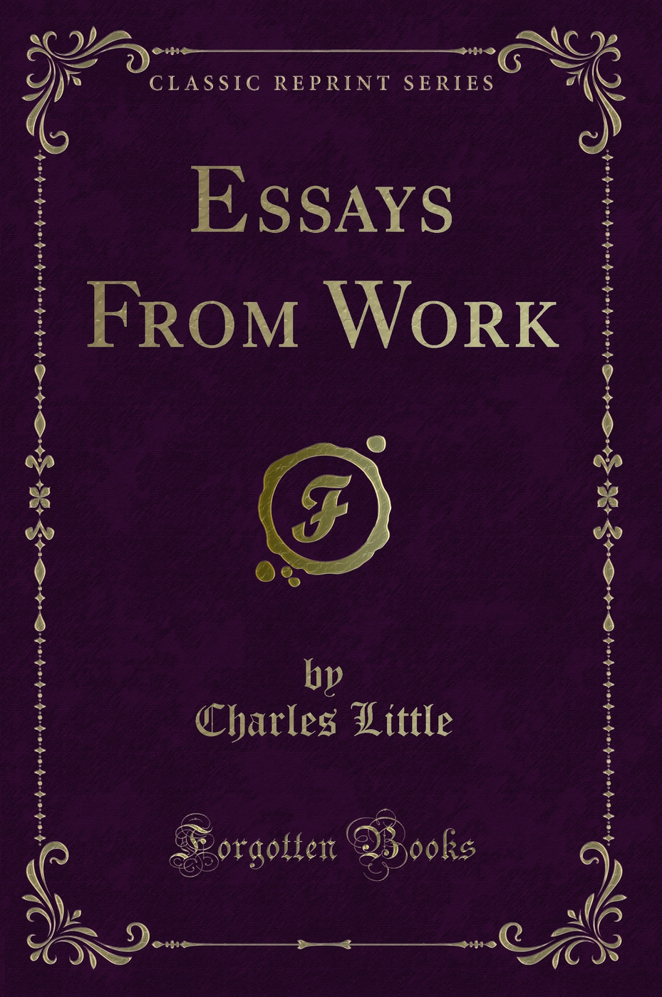 Essays From Work (Classic Reprint)