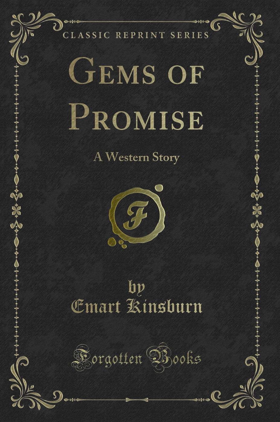Gems of Promise: A Western Story (Classic Reprint)