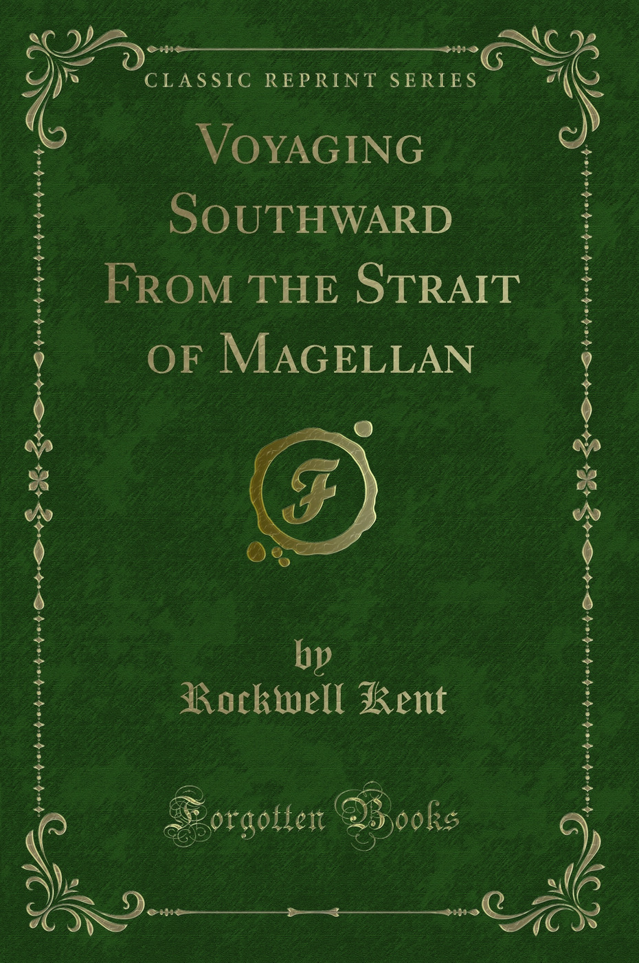 Voyaging Southward From the Strait of Magellan (Classic Reprint)