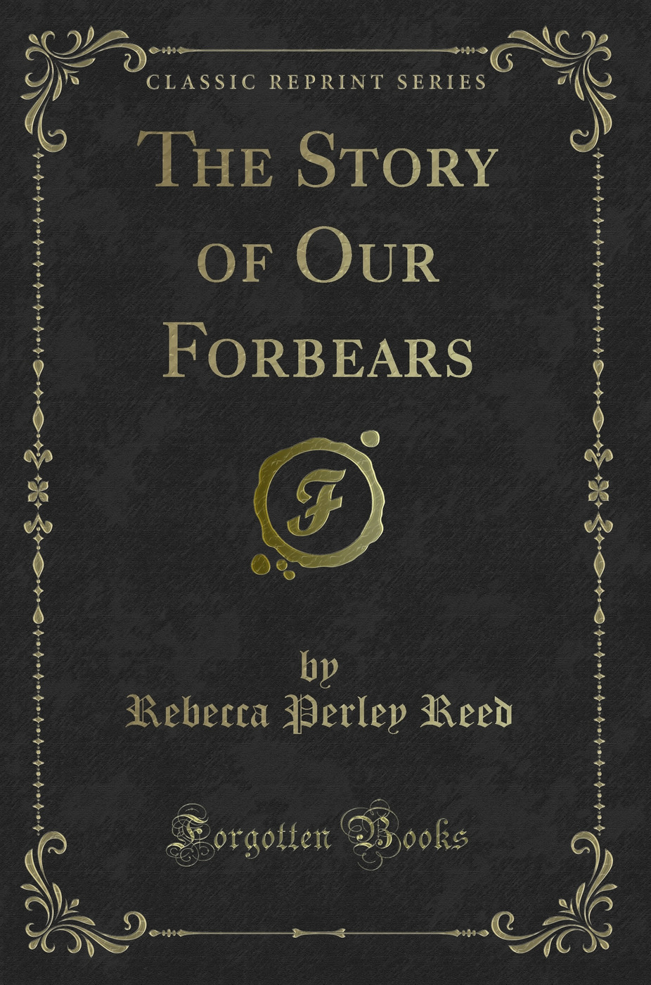 The Story of Our Forbears (Classic Reprint)