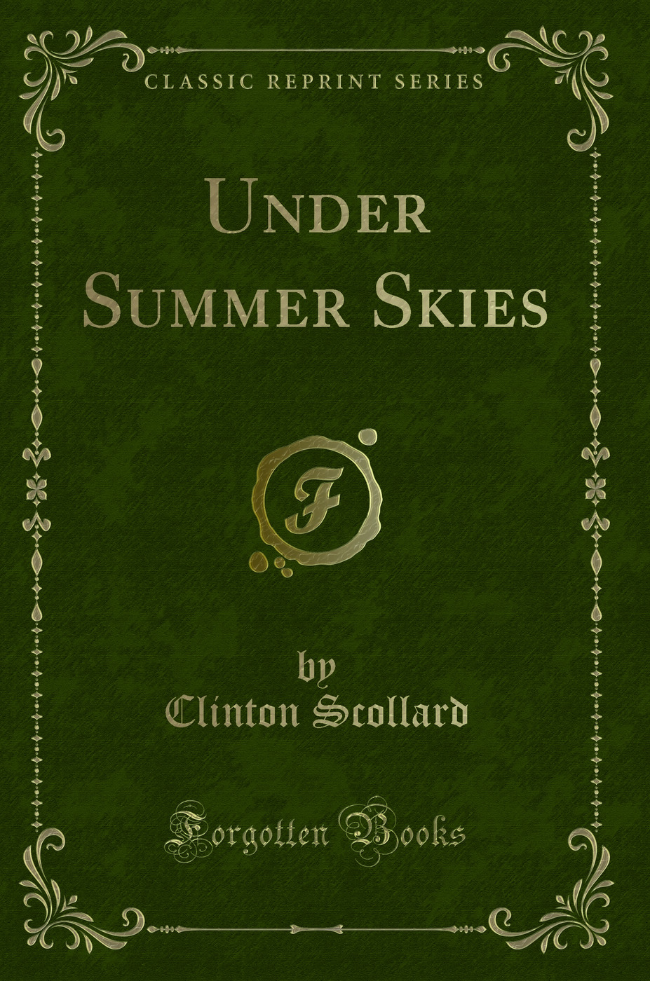 Under Summer Skies (Classic Reprint)