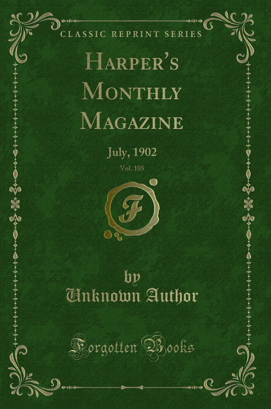 Harper's Monthly Magazine, Vol. 105: July, 1902 (Classic Reprint)