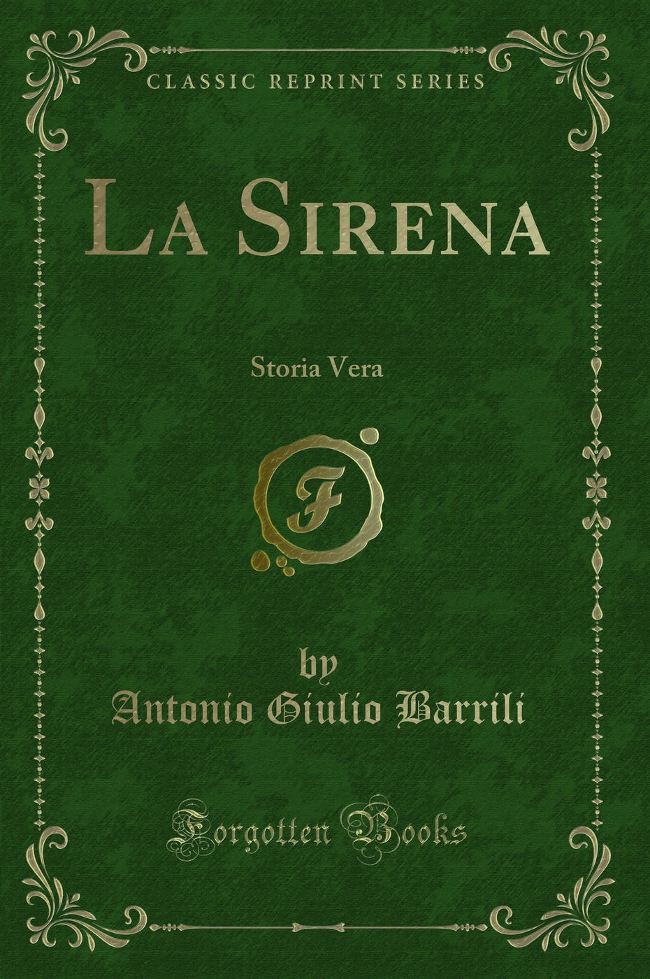La Sirena: Storia Vera (Classic Reprint)