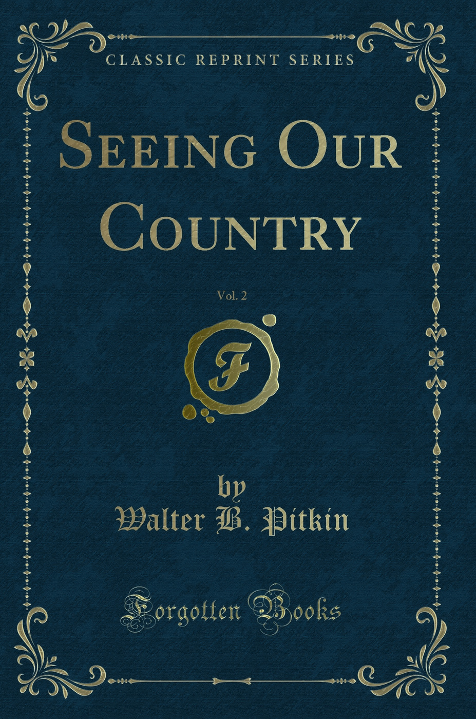Seeing Our Country, Vol. 2 (Classic Reprint)