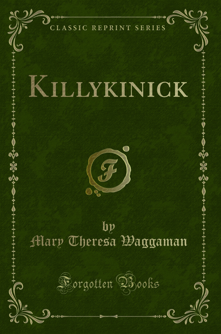 Killykinick (Classic Reprint)