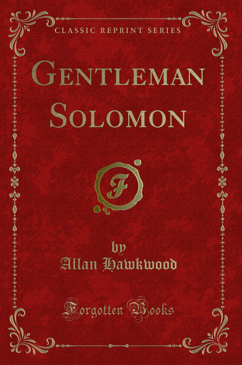 Gentleman Solomon (Classic Reprint)