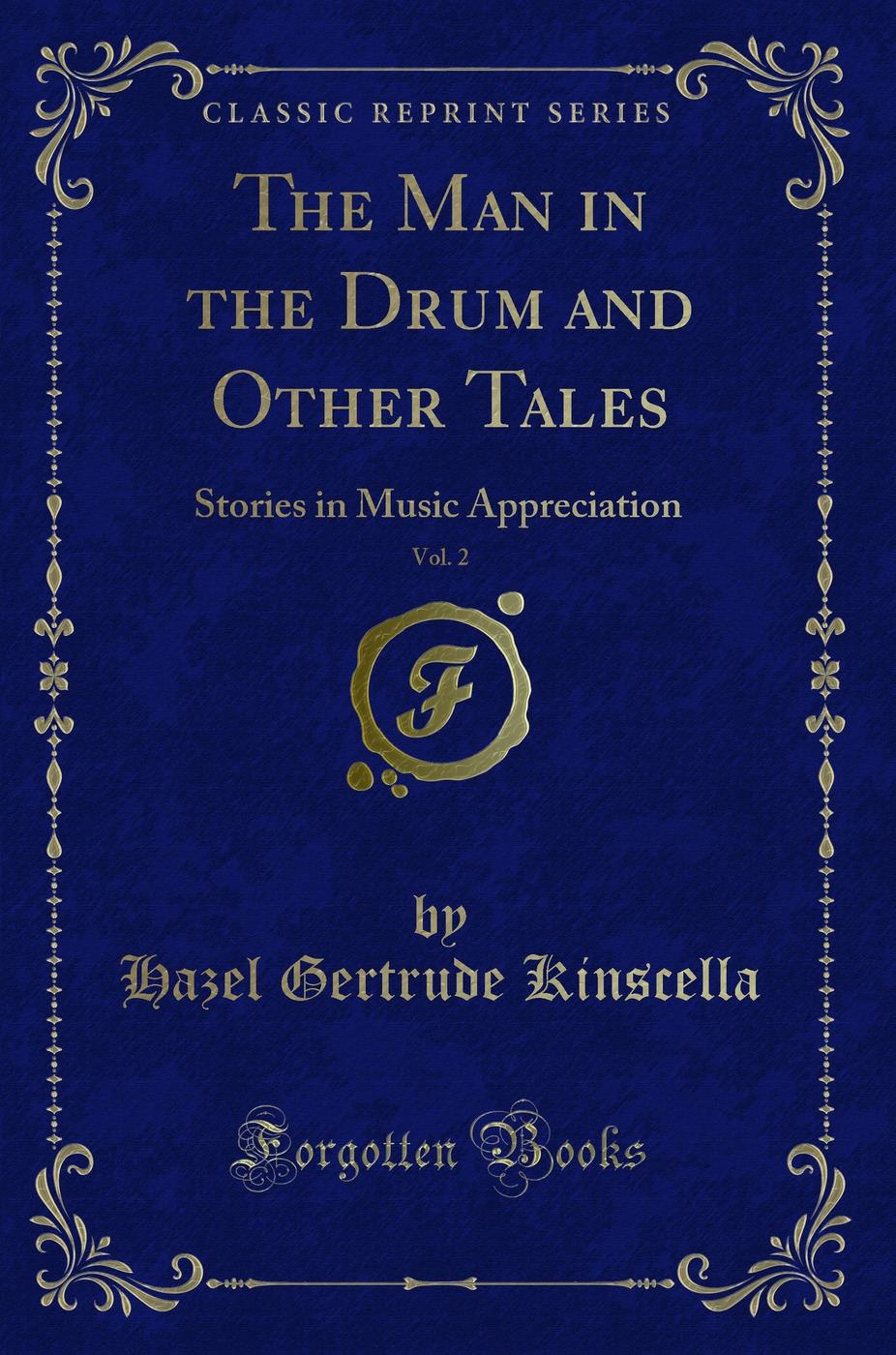 The Man in the Drum and Other Tales, Vol. 2: Stories in Music Appreciation (Classic Reprint)