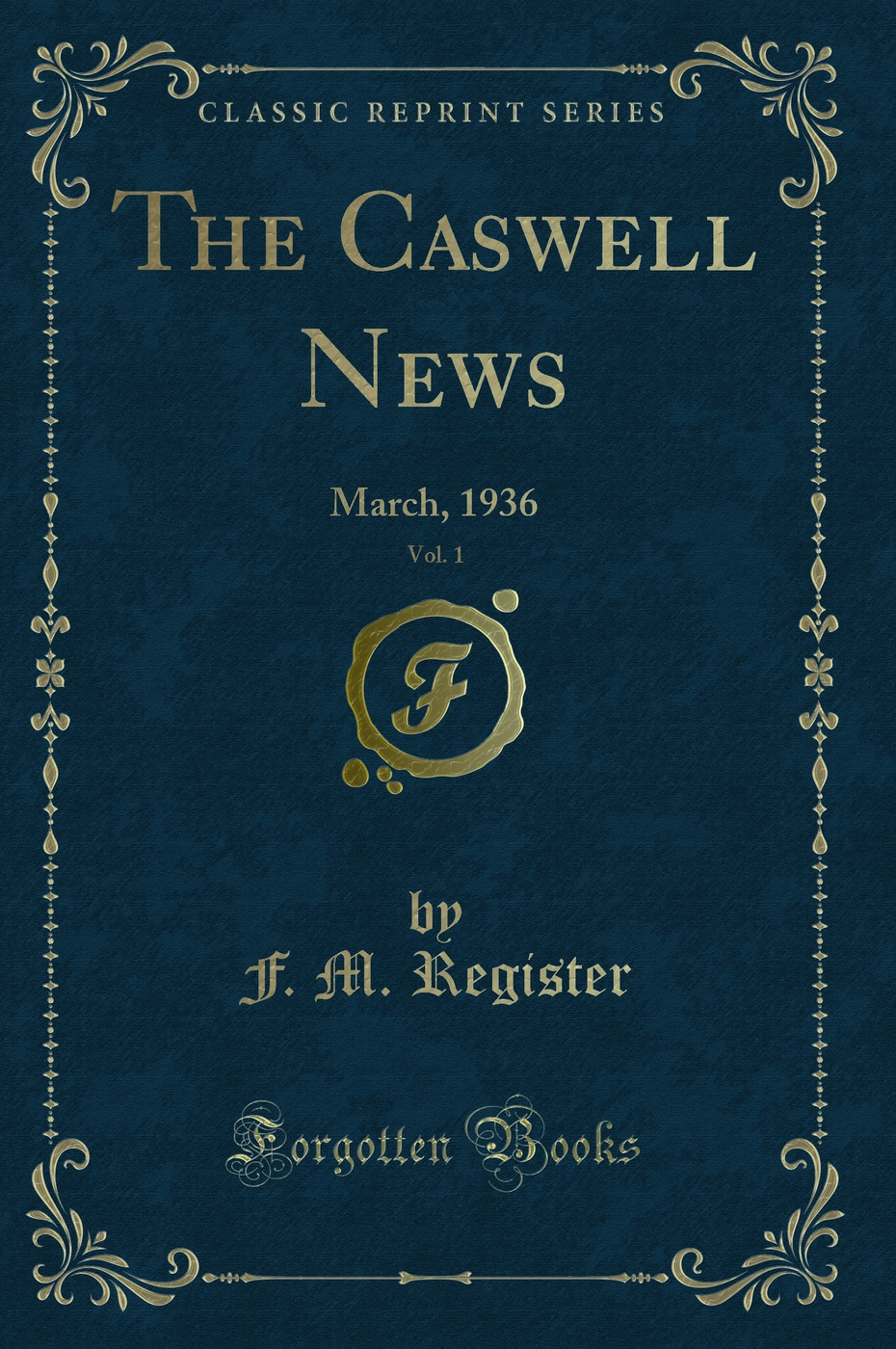 The Caswell News, Vol. 1: March, 1936 (Classic Reprint)