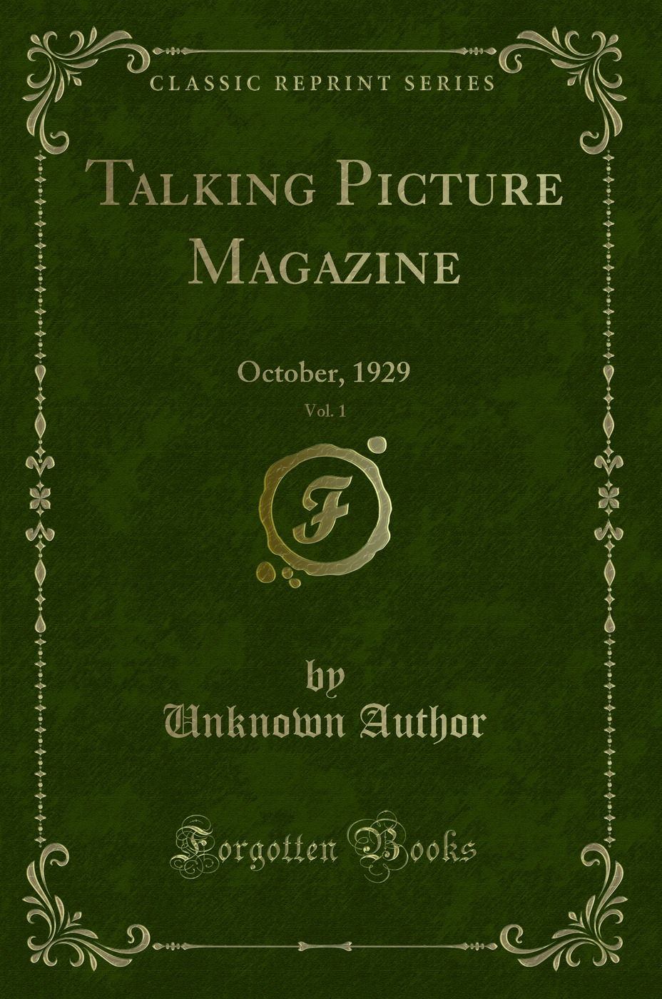 Talking Picture Magazine, Vol. 1: October, 1929 (Classic Reprint)