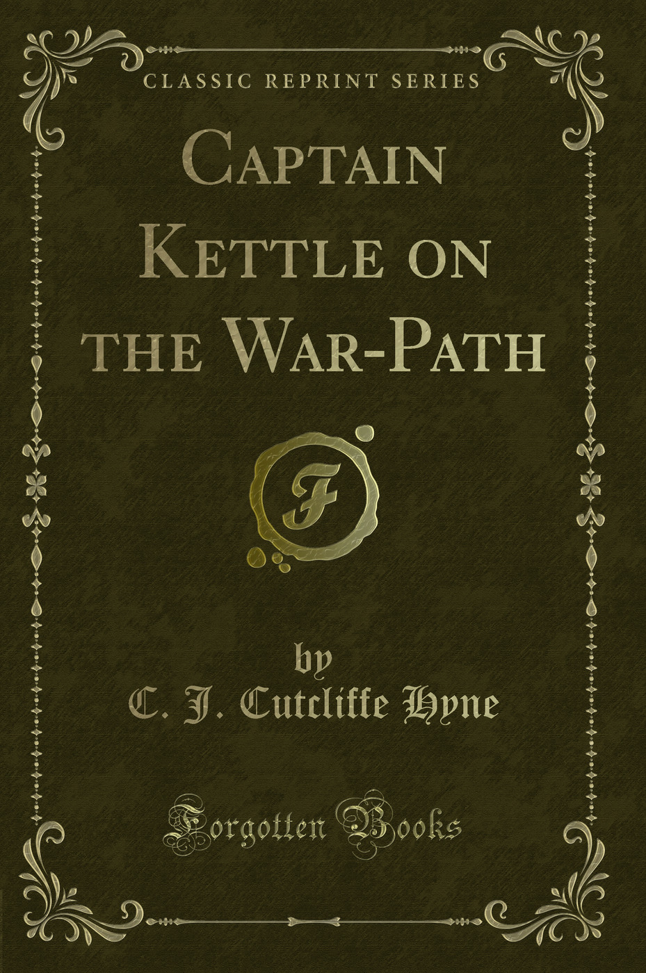 Captain Kettle on the War-Path (Classic Reprint)