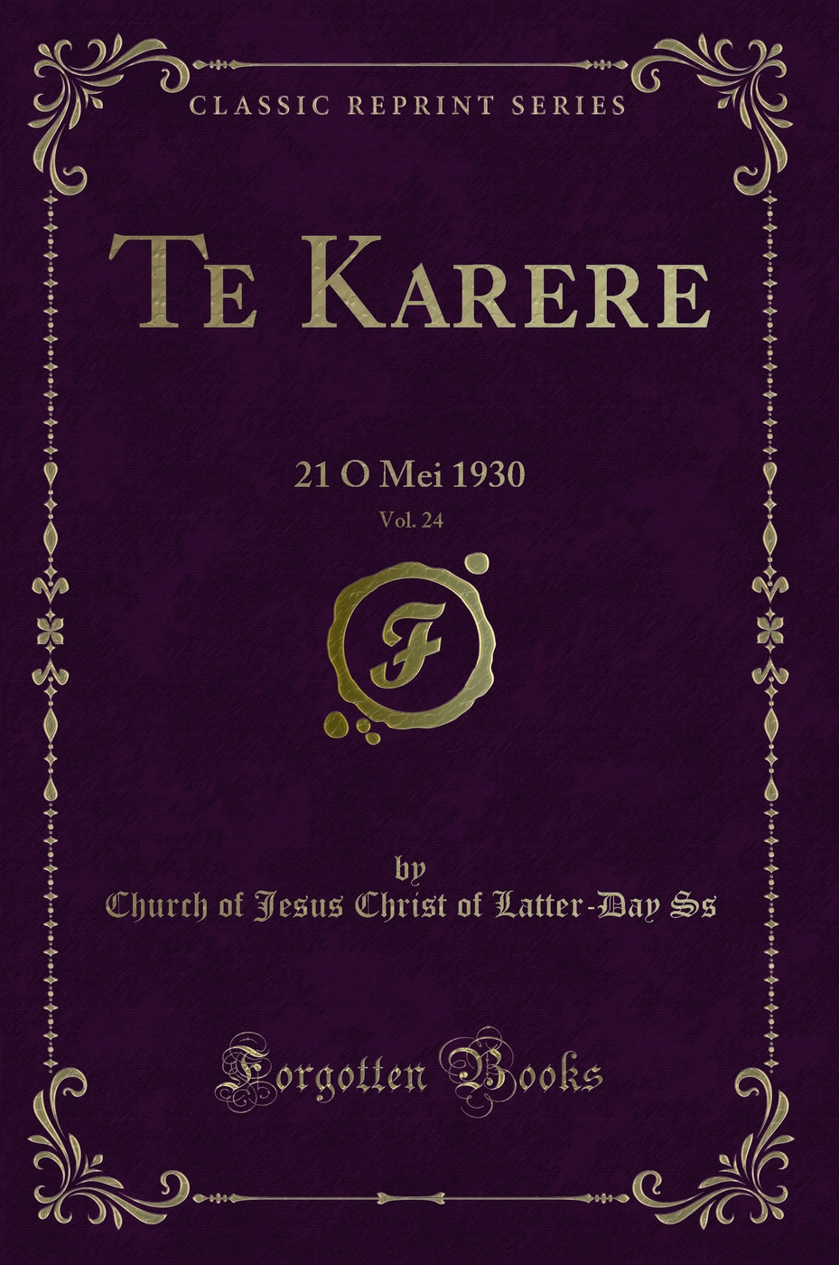 Te Karere, Vol. 24: 21 O Mei 1930 (Classic Reprint)