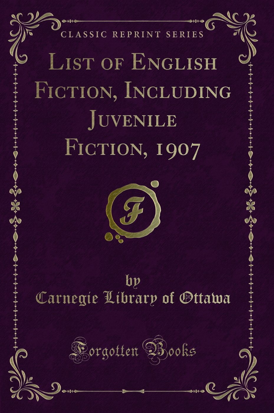 List of English Fiction, Including Juvenile Fiction, 1907 (Classic Reprint)