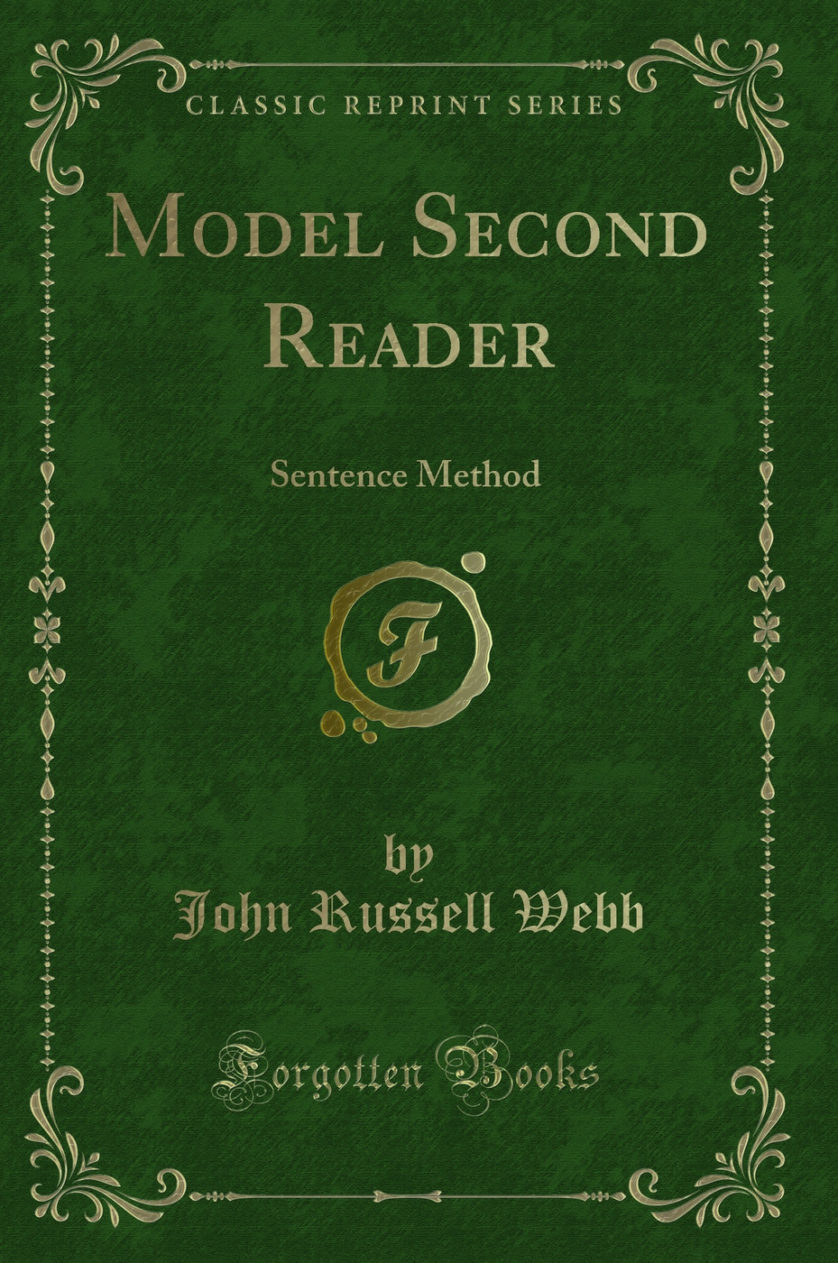 Model Second Reader: Sentence Method (Classic Reprint)