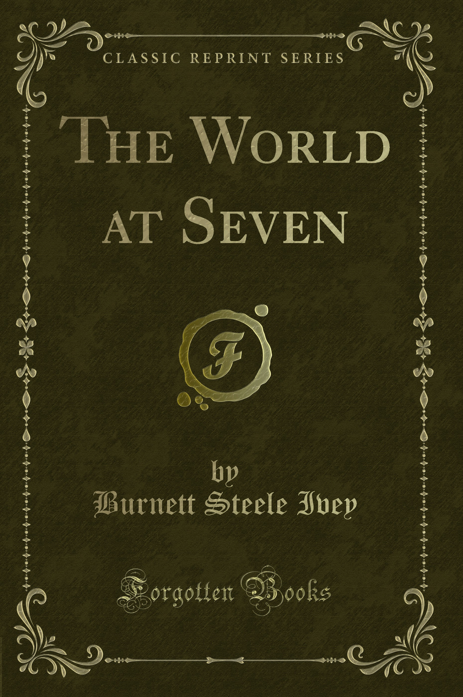 The World at Seven (Classic Reprint)