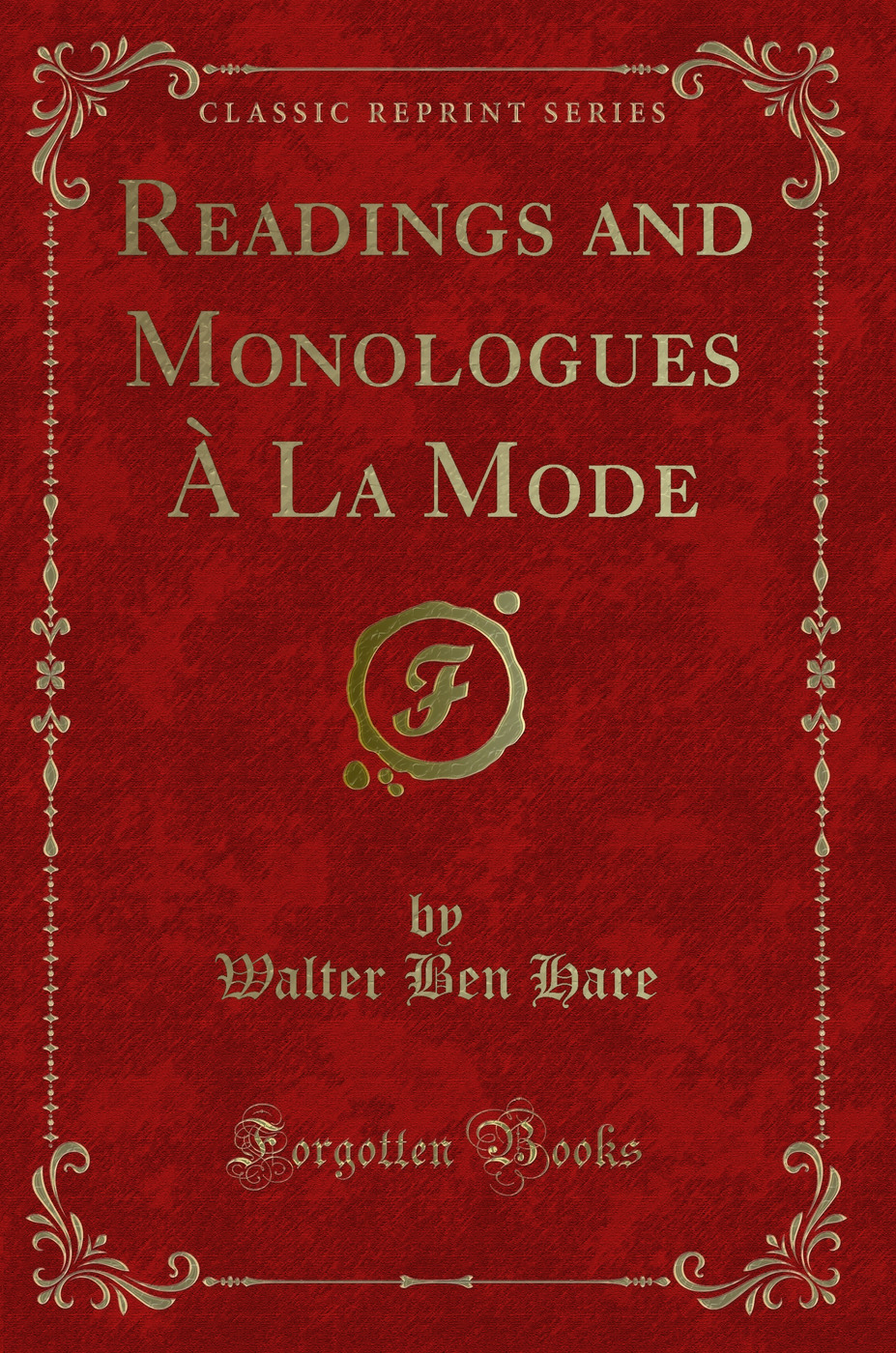 Readings and Monologues À La Mode (Classic Reprint)