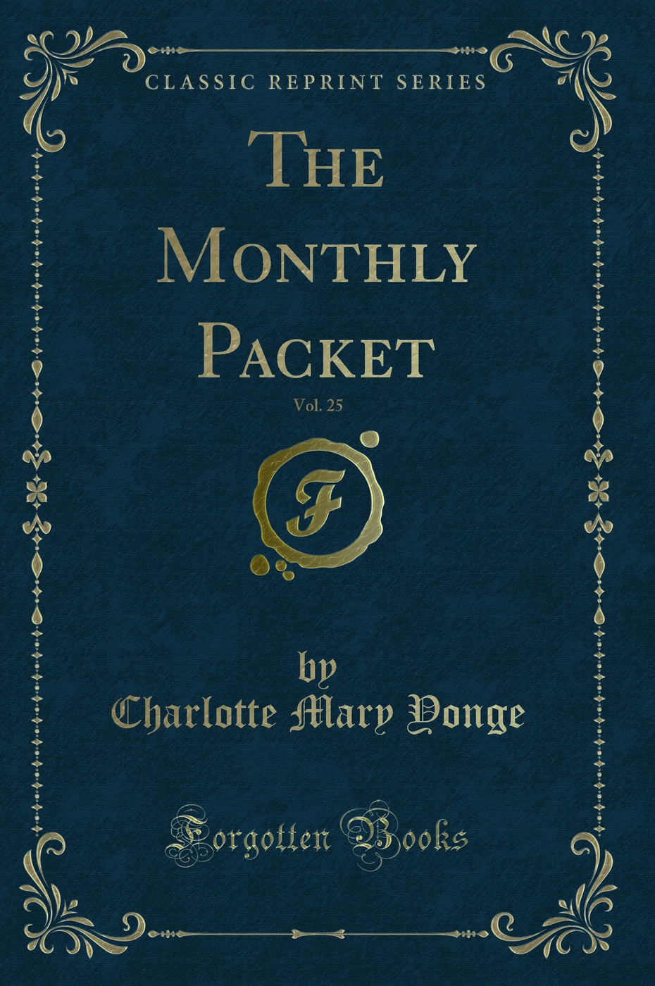 The Monthly Packet, Vol. 25 (Classic Reprint)