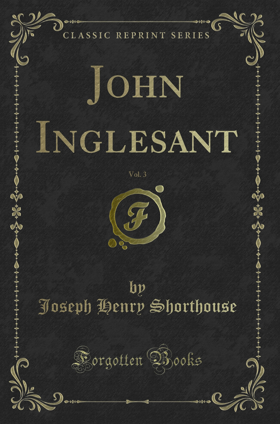 John Inglesant, Vol. 3 (Classic Reprint)