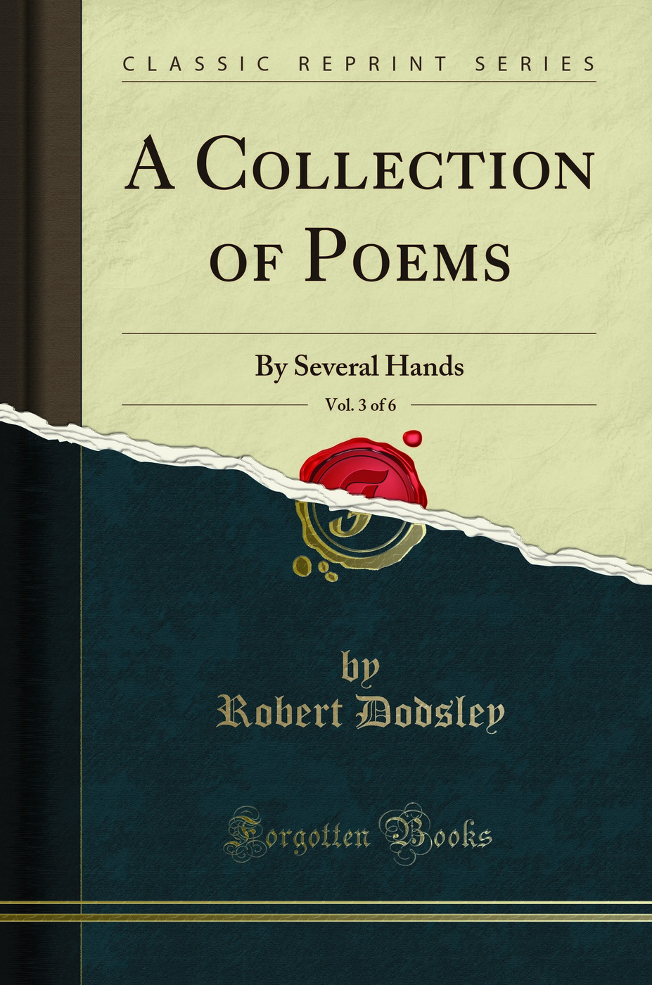 A Collection of Poems, Vol. 3 of 6: By Several Hands (Classic Reprint)