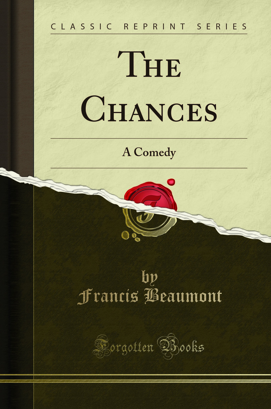 The Chances: A Comedy (Classic Reprint)