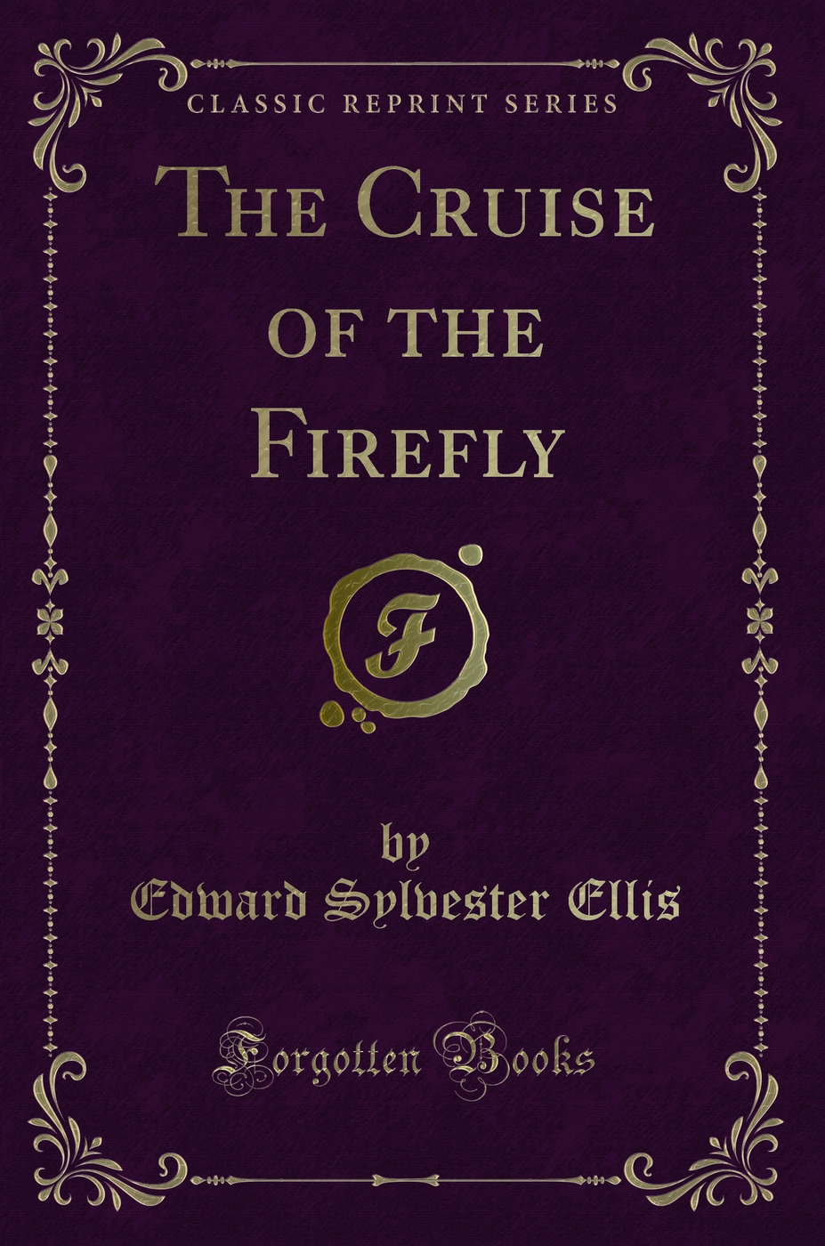 The Cruise of the Firefly (Classic Reprint)