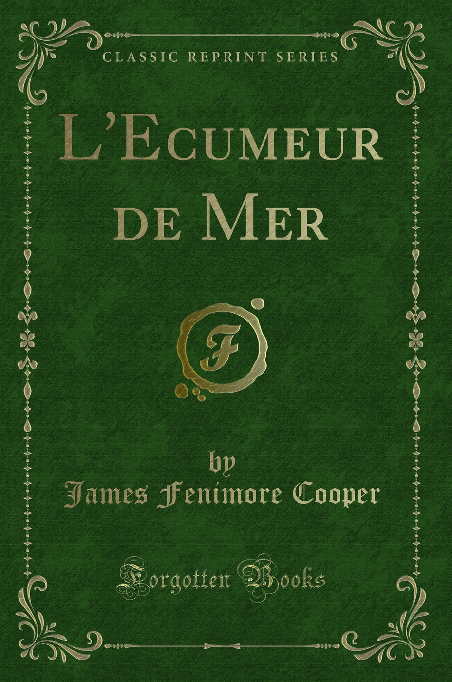 L'Ecumeur de Mer (Classic Reprint)