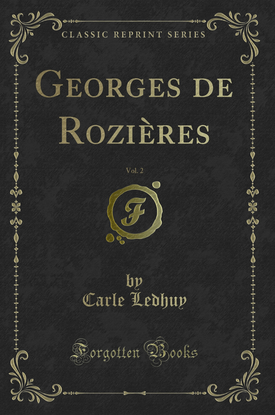 Georges de Rozières, Vol. 2 (Classic Reprint)