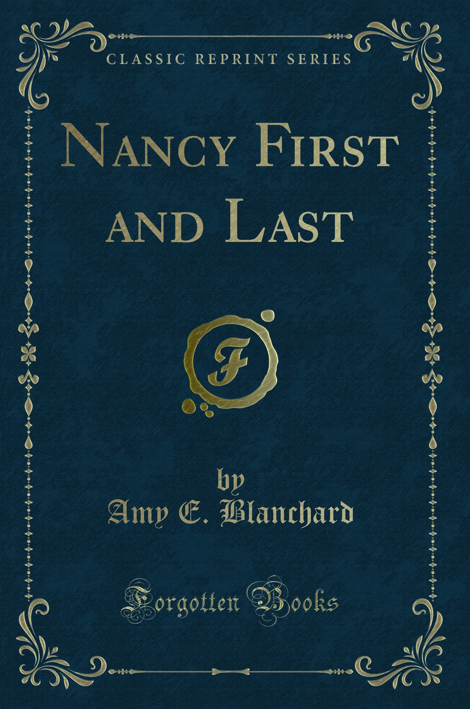 Nancy First and Last (Classic Reprint)