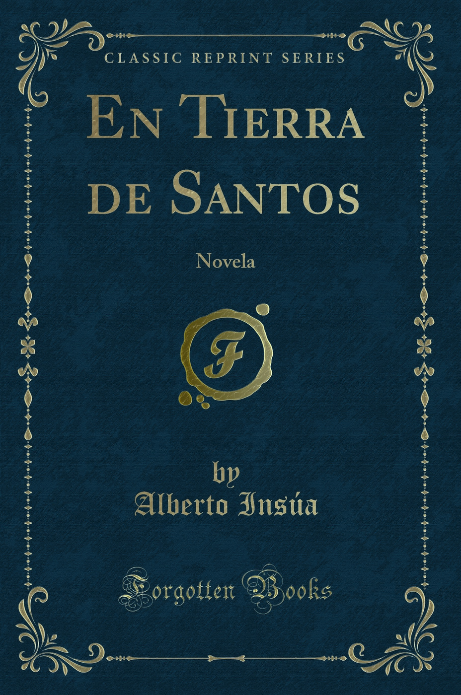 En Tierra de Santos: Novela (Classic Reprint)