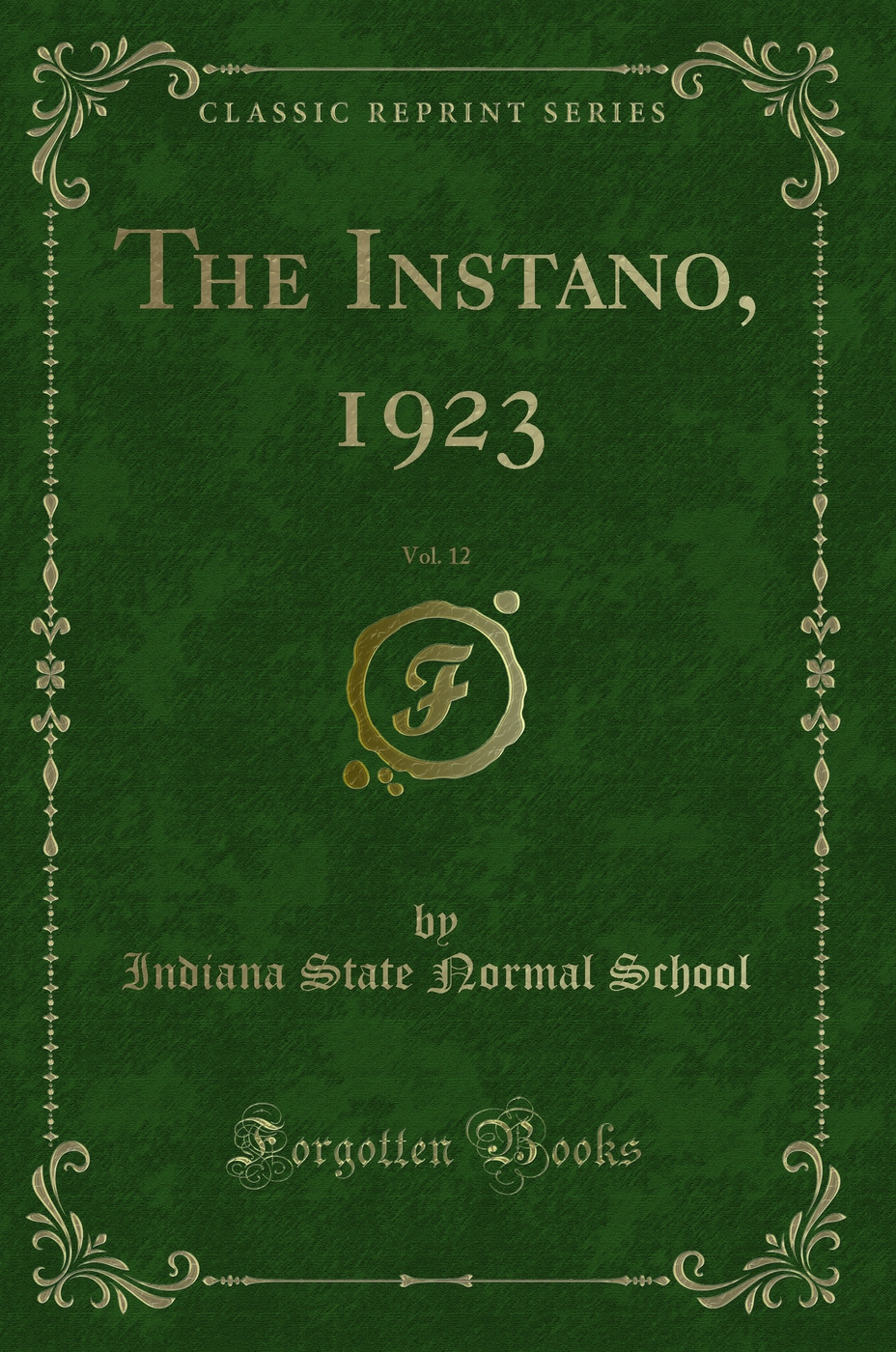 The Instano, 1923, Vol. 12 (Classic Reprint)