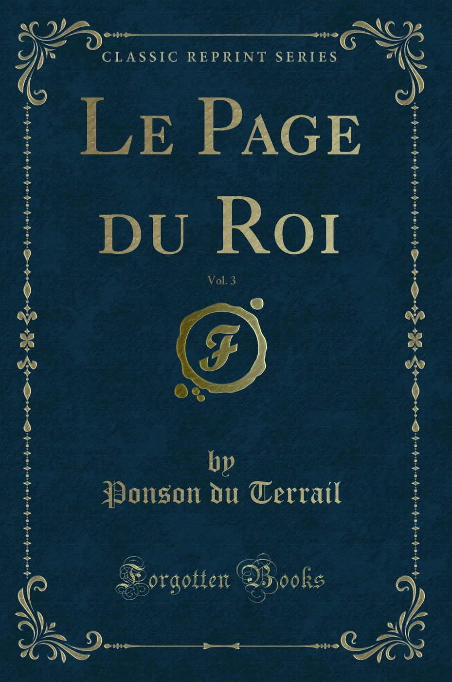 Le Page du Roi, Vol. 3 (Classic Reprint)