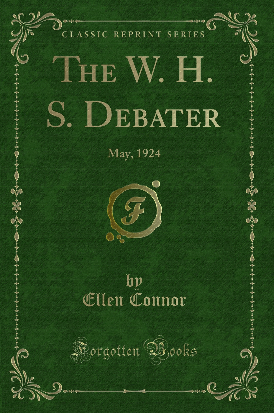 The W. H. S. Debater: May, 1924 (Classic Reprint)