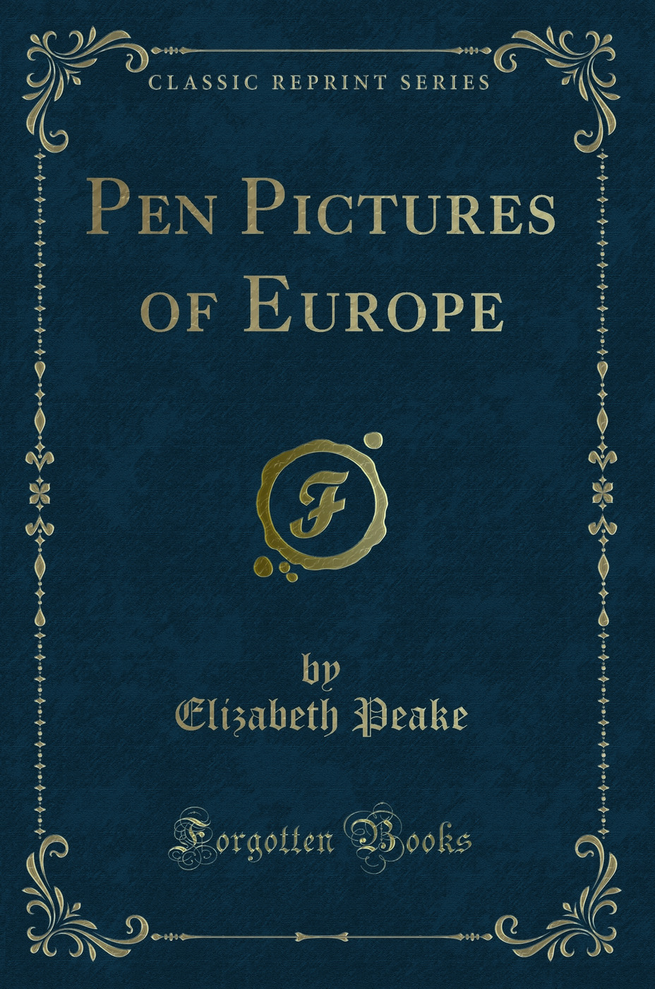 Pen Pictures of Europe (Classic Reprint)
