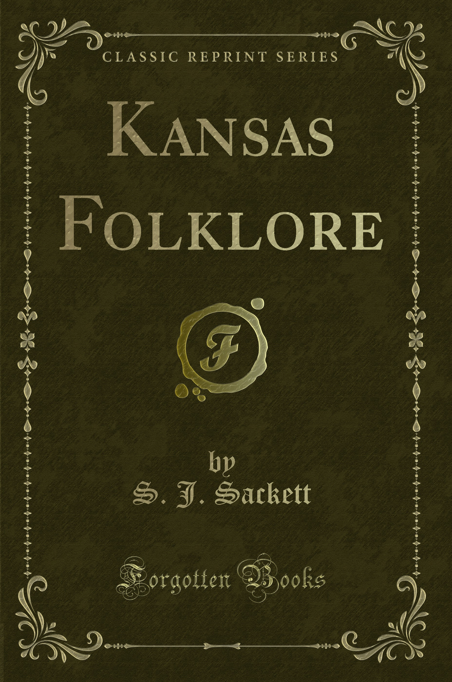 Kansas Folklore (Classic Reprint)