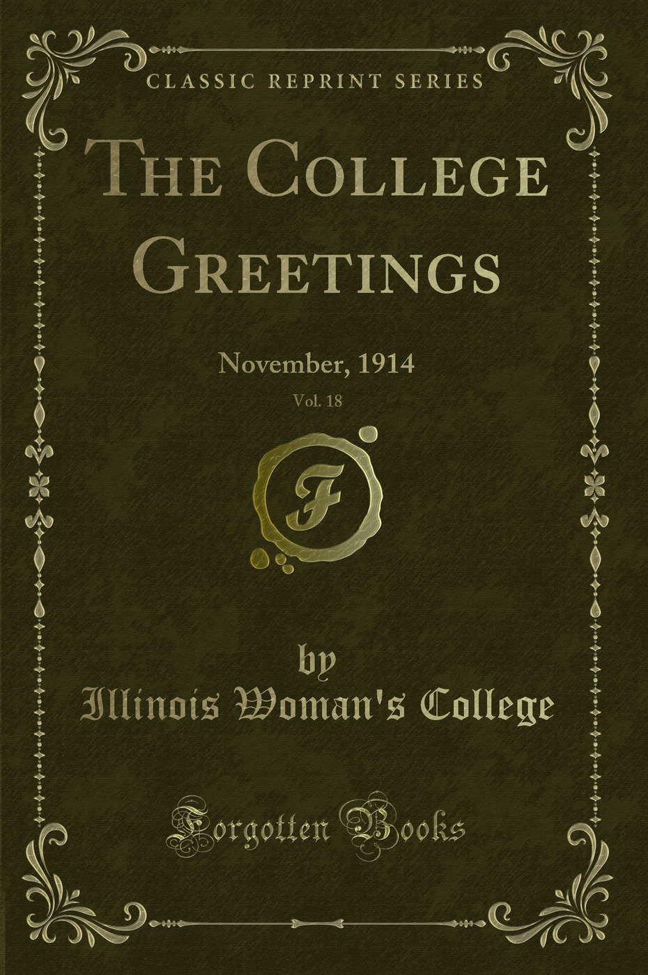 The College Greetings, Vol. 18: November, 1914 (Classic Reprint)